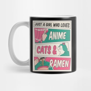 Just a girl who loves Anime, Cats and Ramen Mug